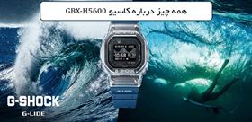 هر آنچه باید درباره ساعت کاسیو G-SHOCK G-LIDE GBX-H5600 بدانید